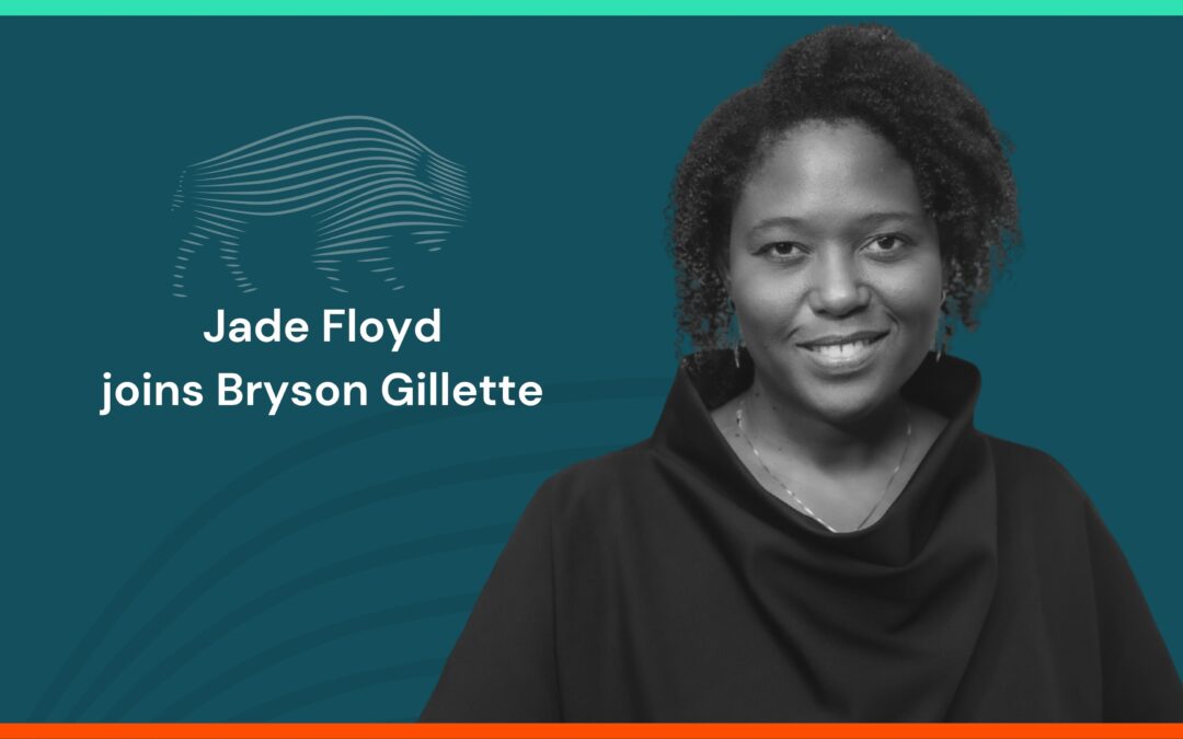 Bryson Gillette’s Expanding Strategic Communications Practice Adds Veteran Strategist Jade Floyd as Firm Enters New Phase of Growth